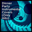 Dinner Party Instrumental Covers (Only Hits) | The Blue Rubatos