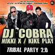 Tribal Party 2.0 | Dj Cobra, Kike Play & Nikki X