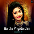 Barsha Priyadarshini Special | Kumar Bapi