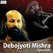 Debojyoti Mishra Specials | Rupankar