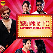 Super 10 Latest Odia Hits | Humane Sagar, Ananya Nanda