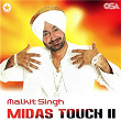 Midas Touch 2 | Malkit Singh