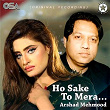 Ho Sake To Mera | Arshad Mehmood