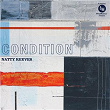 Condition | Natty Reeves