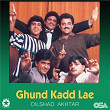 Ghund Kadd Lae | Dilshad Akhtar