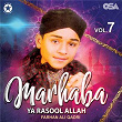 Marhaba Ya Rasool Allah, Vol. 7 | Farhan Ali Qadri