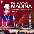 Khushboo-e-Madina, Vol. 4 | Alhaj Khursheed Ahmed