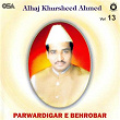 Parwardigar e Behrobar, Vol. 13 | Alhaj Khursheed Ahmed