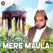 Reham Kar Mere Maula | Alhaj Mohd. Siddiq Ismail