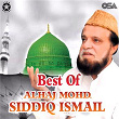 Best Of Alhaj Mohd. Siddiq Ismail | Alhaj Mohd. Siddiq Ismail