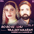 Ro Ro Ke Tenu Waajan Maaran, Vol. 61 | Naseebo Lal