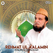 Rehmat Ul Aalamin | Alhaj Mohd. Siddiq Ismail