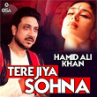 Tere Jiya Sohna | Hamid Ali Khan