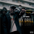 Bx Drill | Gotti Maras