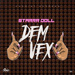 Dem Vex | Starrr Doll