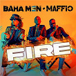 Fire | Baha Men & Maffio