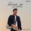 Khoya sa (Stripped) | Kasyap