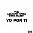 Yo Por Ti | Vize, Abraham Mateo, Sofía Martín