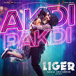 Akdi Pakdi (Telugu) (From "Liger (Telugu)") | Lijo George, Dj Chetas & Sunil Kashyap