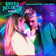 Quiero Decirte - Remixes | Abraham Mateo & Ana Mena