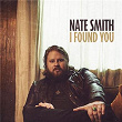 I Found You | Nate Smith