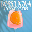 Bossa Nova Lounge Covers | Bossa Nova Covers, Mats & My