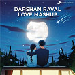 Darshan Raval Love Mashup (Mashup By VIBIE) | Vibie, Darshan Raval, Pritam & Javed