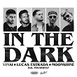 In The Dark | Vinai X Lucas Estrada X Moonshine