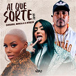 Ai Que Sorte (Remix) | Mc Mirella, Savanah, Mc Neneco