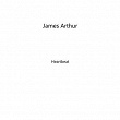 Heartbeat | James Arthur