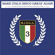 Make Italo Disco Great Again Vol.3 | Mangabey