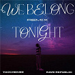 We Belong Tonight (Rave Republic Remix) | Yaochen&rave Republic