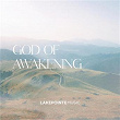 God of Awakening | Lakepointe Music