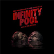 Infinity Pool (Original Motion Picture Soundtrack) | Tim Hecker