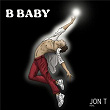 B-baby | Jon T, Real