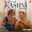 Kashni | Asees Kaur, Akshay & Ip & Ip Singh