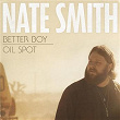 Better Boy + Oil Spot | Nate Smith