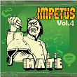 Impetus Vol. 4: Hate | Mo Cess