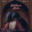 Shukran Allah (Lofi Flip) | Kritiman Mishra, Sonu Nigam, Shreya Ghoshal & Salim Merchant
