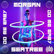 Do Me Baby | Morgan Seatree