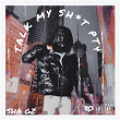 Talk My Shit Pt 4 | Sha Gz