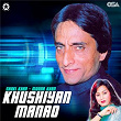 Khushiyan Manao | Shoki Khan