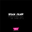 Everything Makes Me Think Of U | Ryan Shaw