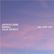 All For You | Jaydon Lewis, Spinall & Julia Church