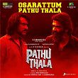 Osarattum Pathu Thala (From "Pathu Thala") | A.r. Rahman, Deepthi Suresh, Sreekanth Hariharan & Sathyaprakash