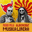 MUSICA LIBERA | Piero Pelù, Alborosie