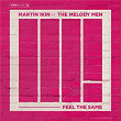Feel The Same | Martin Ikin & The Melody Men