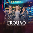 Frouxo (Ao Vivo) | Mari Fernandez, Maiara & Maraisa