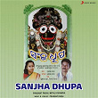 Sanjha Dhupa | Prasant Padhi & Mitali Chinara