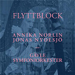 Flyttblock - Annika Norlin och Jonas Nydesjö möter Gävle Symfoniorkester | Annika Norlin, Jonas Nydesjö, Gävle Symfoniorkester